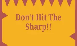Dont Hit The Sharp